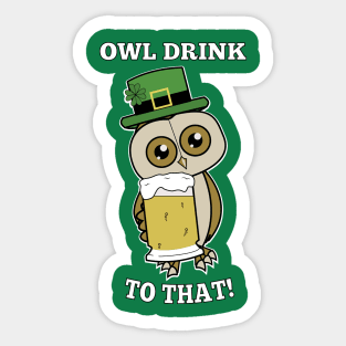 Owl Drink To That St Patricks Day Funny Sticker